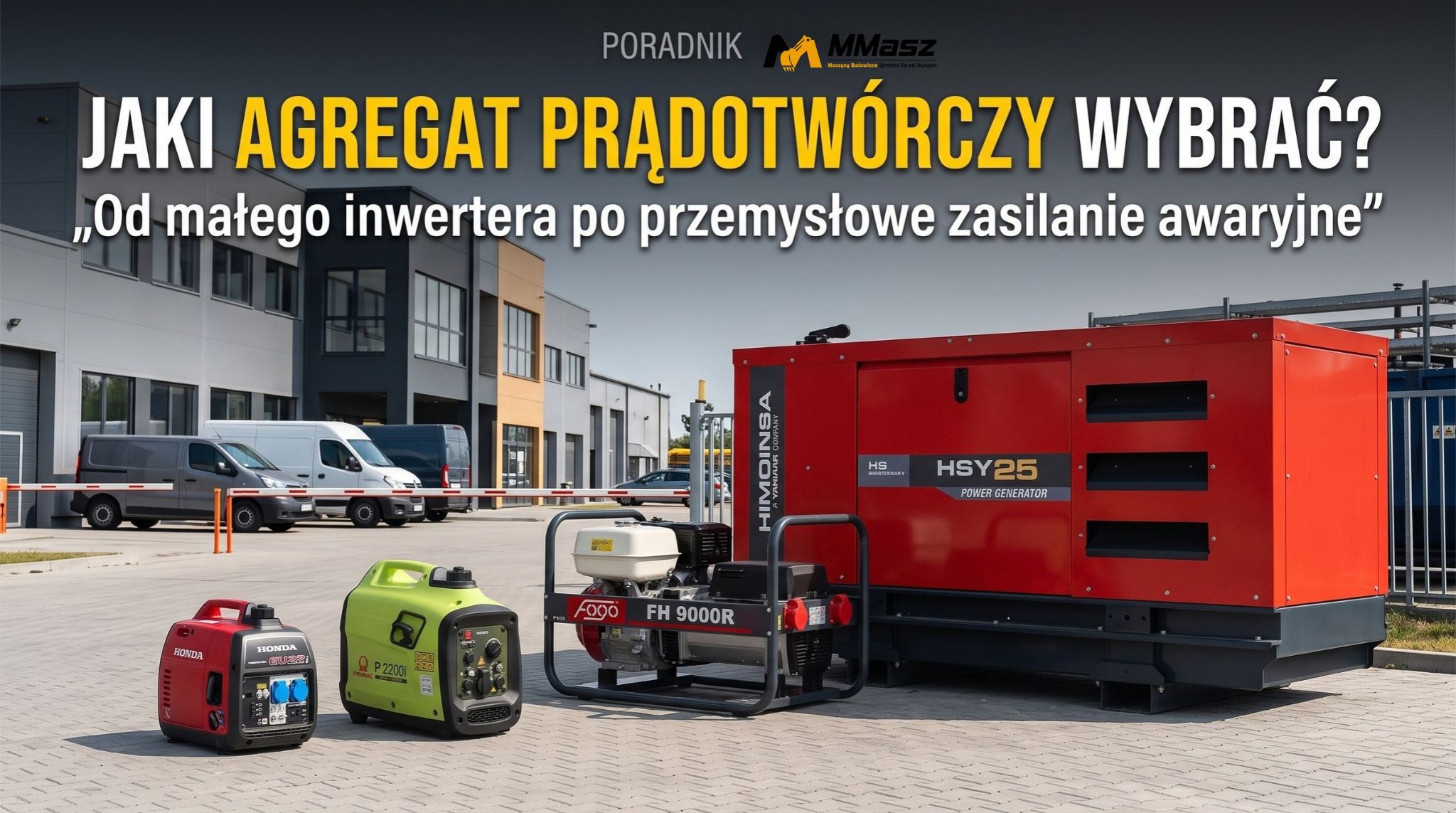 Jaki agregat prądotwórczy wybrać? Od małego inwertera po przemysłowe zasilanie awaryjne